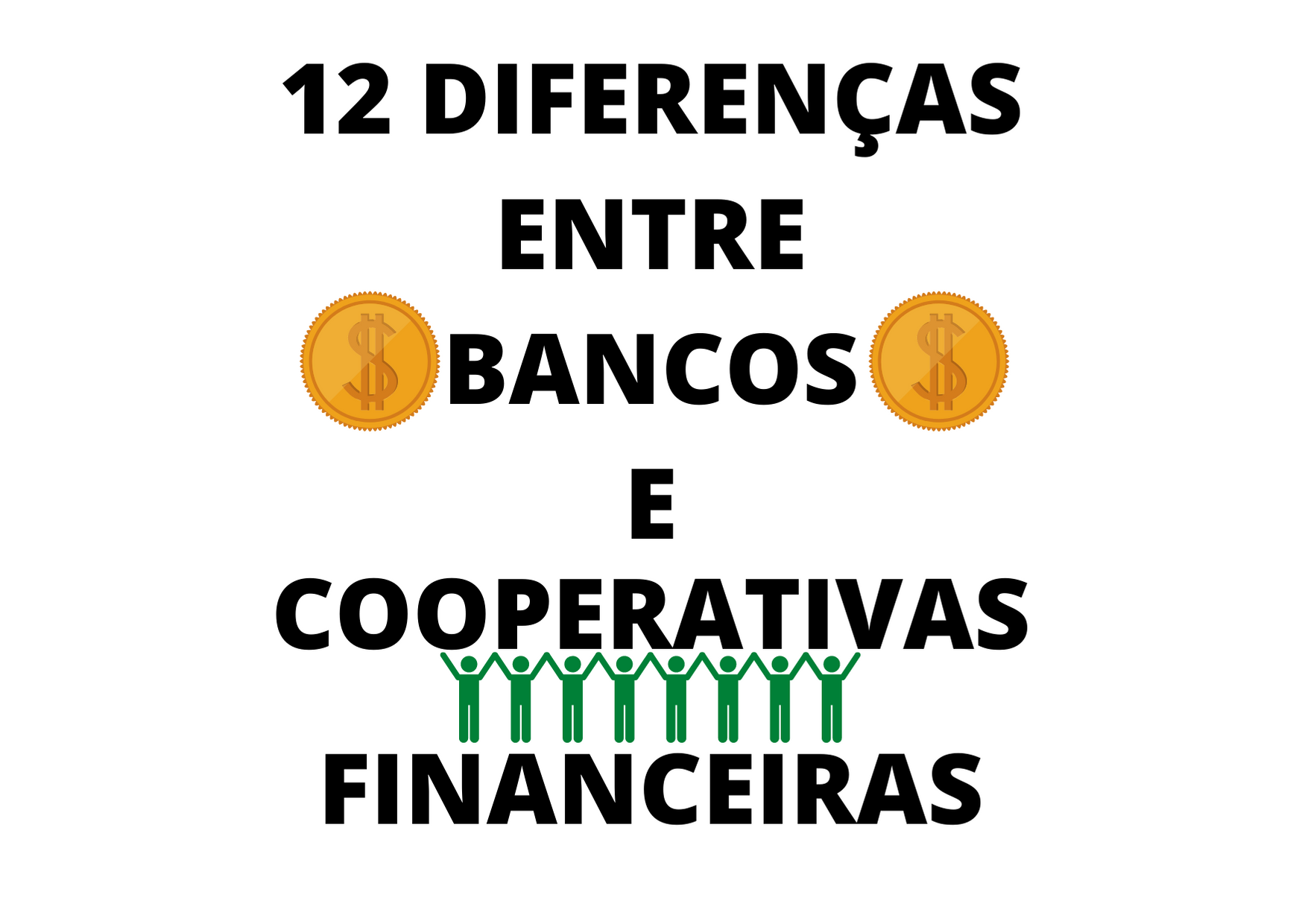 12 Diferenças Entre Bancos E Cooperativas Financeiras